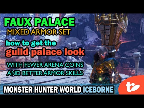 Faux Palace Set: Get that Guild Palace Look With Fewer Arena Coins, Better Skills | MHW Iceborne