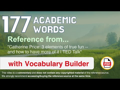 177 Academic Words Ref from "3 elements of true fun - and how to have more of it | TED Talk"