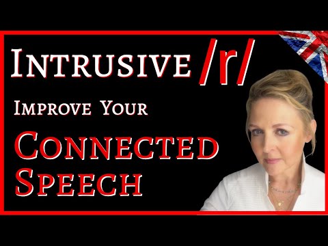 Connected Speech in British English - Improve your Fluency, Pronunciation with Intrusive /r/