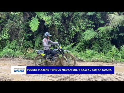 POLRES MAJENE TEMBUS MEDAN SULIT KAWAL KOTAK SUARA