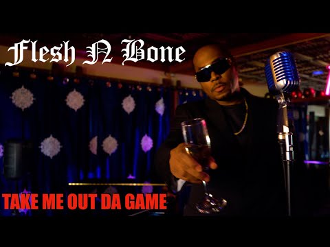 Flesh-n-Bone - Take Me Out Da Game