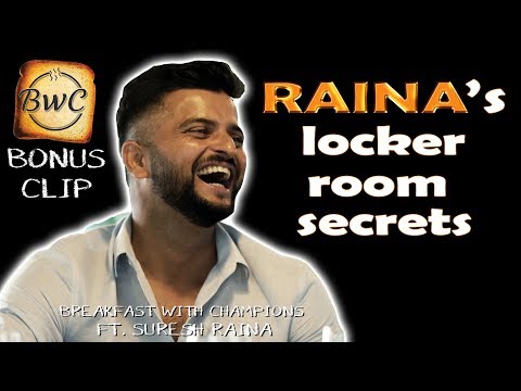 Suresh Raina's Locker Room Secrets