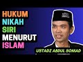 Hukum Nikah Siri Menurut Islam Ustadz Abdul Somad