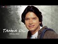 Shaan Tanha Dil Tanha Safar Music Video Popular Hindi Song