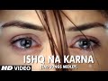 Ishq Na Karna Sad Song Medley Full HD Video Song Phir Bewafai