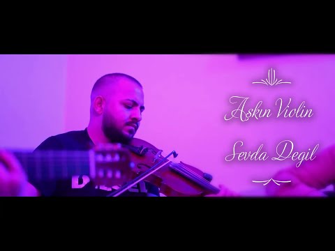 AŞKIN VIOLIN - SEVDA DEĞIL