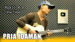 Download lagu PRIA IDAMAN - Acoustic Cover by Muaji mp3