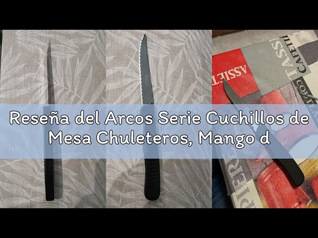 Vídeo relacionado con Arcos Serie Cuchillos de Mesa Chuleteros, Mango de Polipropileno, Apto para Lavavajillas, Negro, Hoja 110 mm, 6 Piezas (705500)
