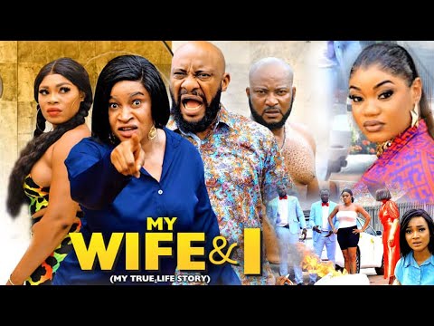 MY WIFE & I SEASON 3 {My True Life Story}-YUL EDOCHIE,MARY IGWE,2023 LATEST NIGERIAN NOLLYWOOD MOVIE
