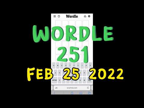 Wordle 251 | Wordle Today Feb. 25, 2022