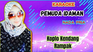 Download lagu Karaoke Pemuda Idaman || Nada Pria || Kendang Rampak Blekuk mp3