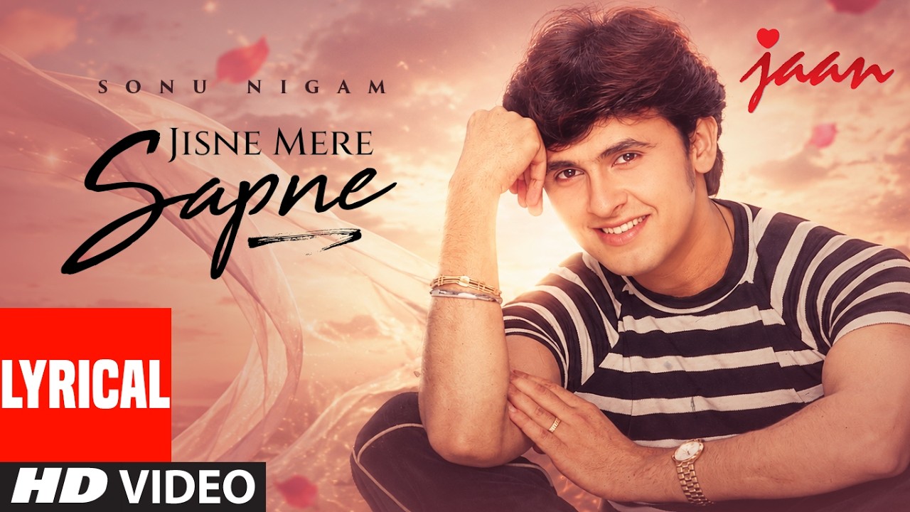 Jaan: Jisne Mere Sapne (Lyrical Video) | Sonu Nigam | Nikhil-Vinay | Faaiz Anwar