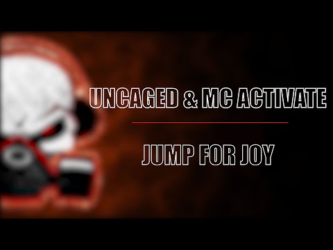 Uncaged & MC Activate - Jump For Joy(Radio Edit)