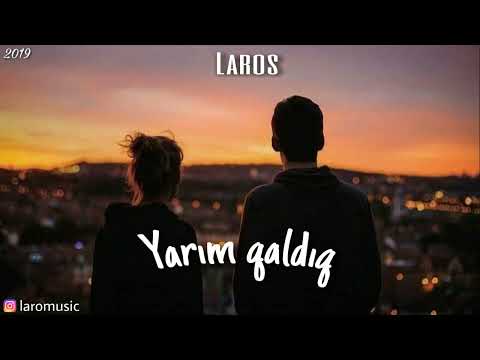 Laros - Yarım qaldıq 2019
