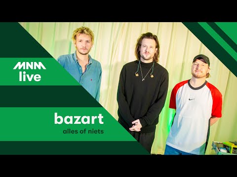 MNM LIVE: Bazart - Alles of niets