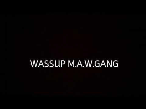 Welcome to first episode of M.A.W.GANG