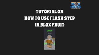 HOW TO USE FLASH STEP IN BLOX FRUIT