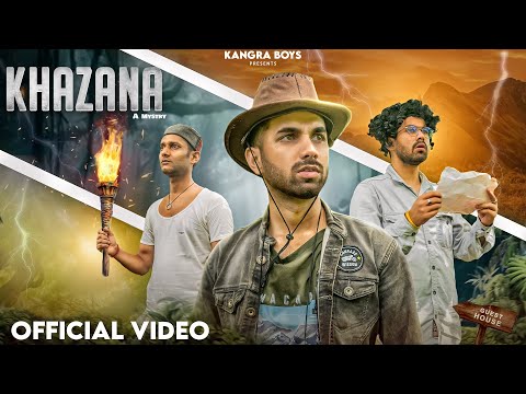 KHAZANA : A MYSTERY || OFFICIAL VIDEO || KANGRA BOYS 
