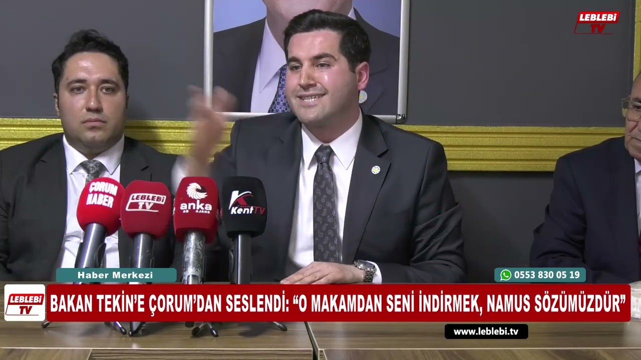 Bakan Tekin’e Çorum’dan Seslendi: “O Makamdan Seni İndirmek, Namus Sözümüzdür”