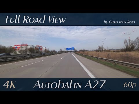 Autobahn (A27), Germany:  Bremen Horn-Lehe - Bremen-Nord - Schwanewede - Uhlede - 4K (UHD/2160p/60p)