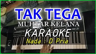 Download lagu TAK TEGA - Muhtar kelana KARAOKE Cover Pa3x  mp3