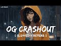 OG CRASHOUT Slowed Reverb Bhad Bhabie Lofi English