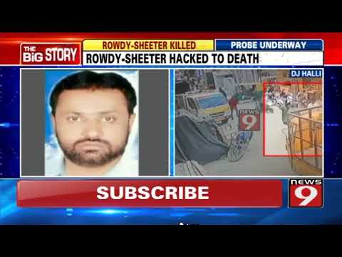 Rowdy-sheeter hacked to death in DJ Halli