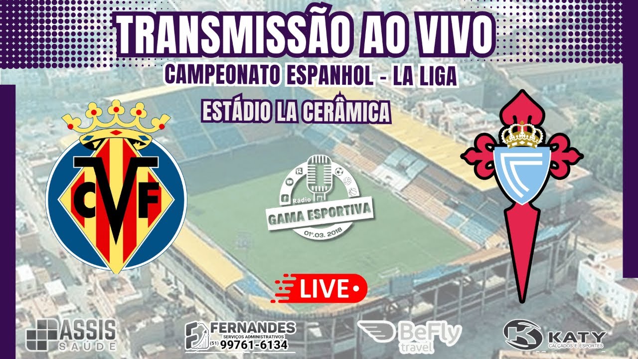AO VIVO - VILLAREAL X CELTA - LA LIGA -  ESPANHOL - 26.08 - COM NARRAÇÃO E IMAGENS DO ESTÚDIO