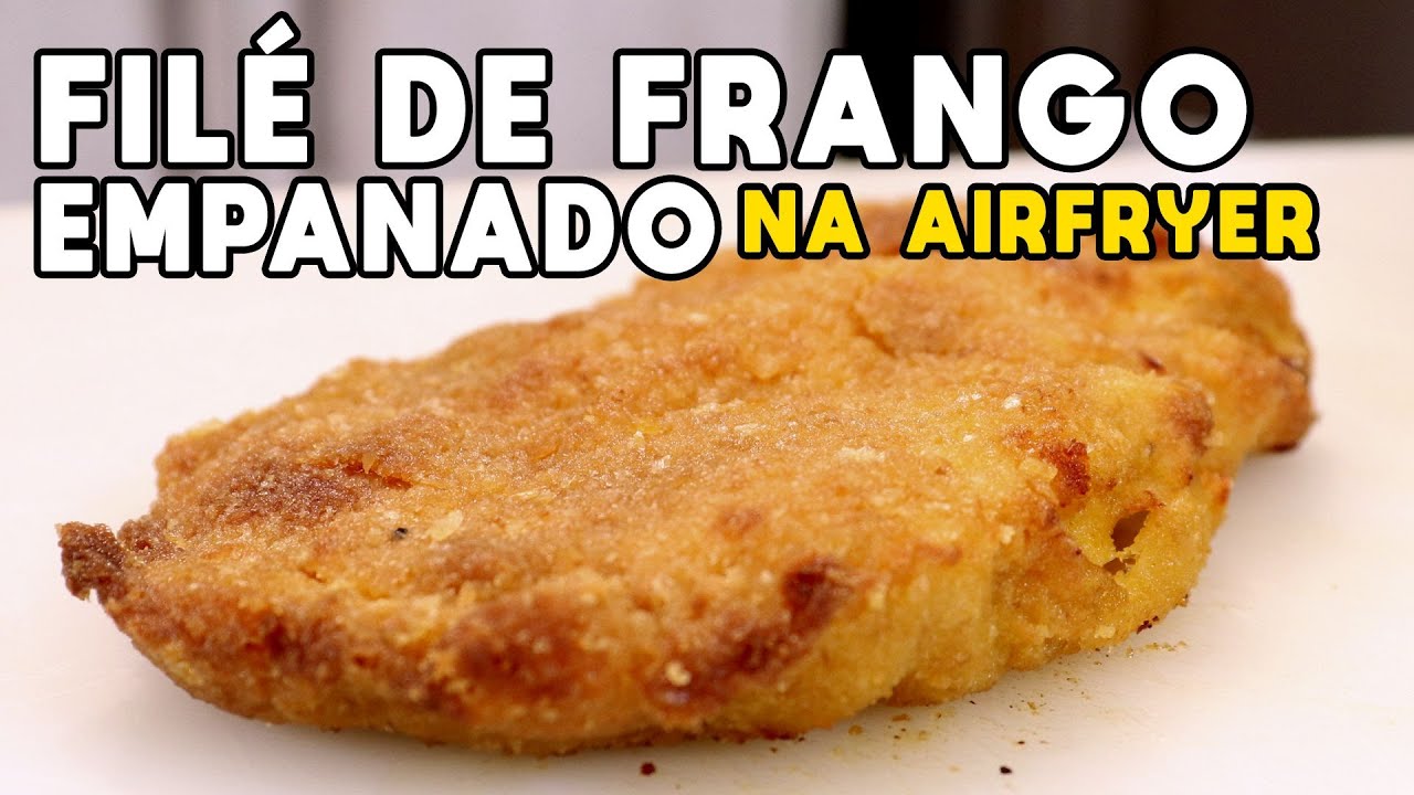 Como Fazer Filé de Frango Empanado na Airfryer - Tv Churrasco
