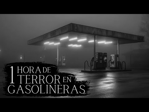 MARATÓN 11 HISTORIAS de TERROR en GASOLINERAS (Recopilación Vol. 4-6)