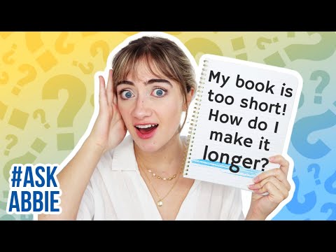 "How do I make my book LONGER?" | #AskAbbie