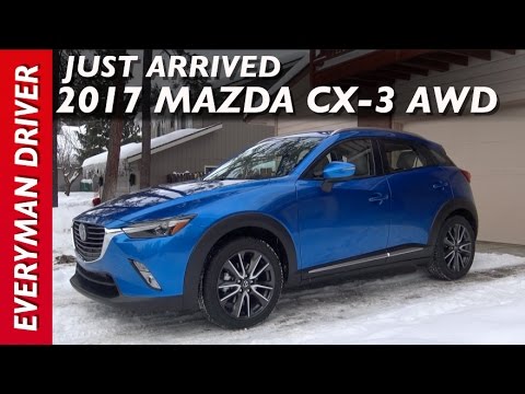 Just Arrived: 2017 Mazda CX-3 AWD on Everyman Driver