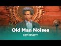 Old Man Noises. Ross Bennett