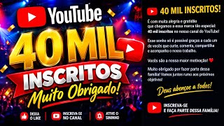 🚀 40 MIL INSCRITOS - MUITO OBRIGADO A TODOS VOCÊS!  🇧🇷 🌎 