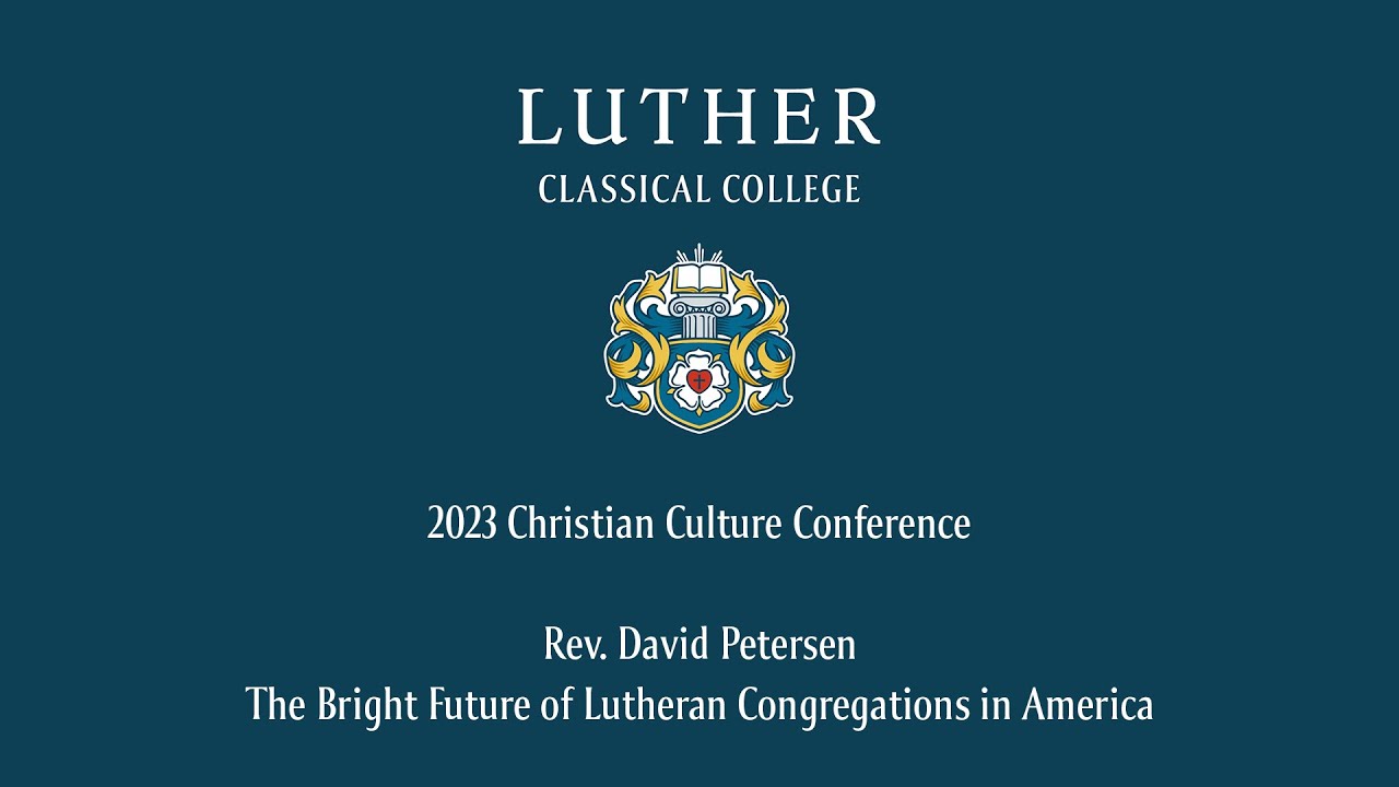 CCC 2023: Rev. David Petersen | The Bright Future of Lutheran Congregations in America