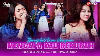 Download lagu Ochi Alvira Ft. Shinta Gisul - Mengapa Kau Berubah (Live Dangdut Lembayung Musik) | Tak ada angin mp3