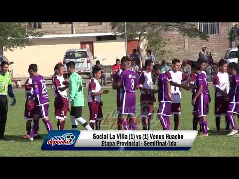 SOCIAL LA VILLA (1) vs (1) VENUS HUACHO - ETAPA PROVINCIAL - SEMIFINAL/IDA 2017.