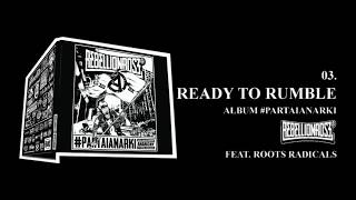 Download lagu Rebellion Rose - Ready To Rumble feat. Roots radicals Video Lirik mp3