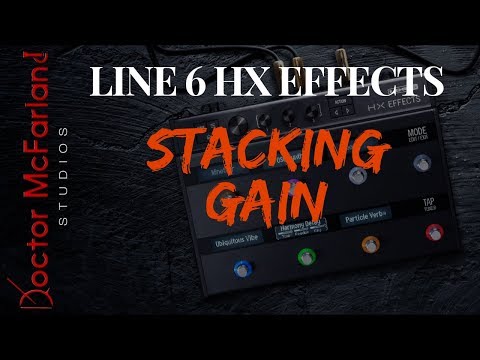 Stacking Gain with the HX Effects