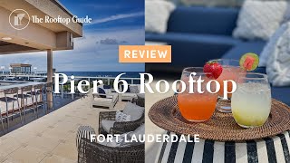 Pier 6 Rooftop in Fort Lauderdale - Review