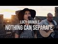 Nothing Can Separate