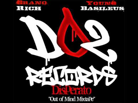 -DISPERATO-  Grano rich ft. Young Basileus    "Out of Mind Mixtape"