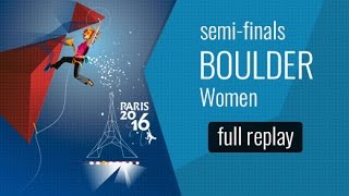 (LIVE ) IFSC World Championships Paris 2016 - Semi-Finals: WOMEN Bouldering / MEN Lead by International Federation of Sport Climbing