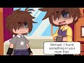 "I found something in your room" (ft. Past Michael & William)