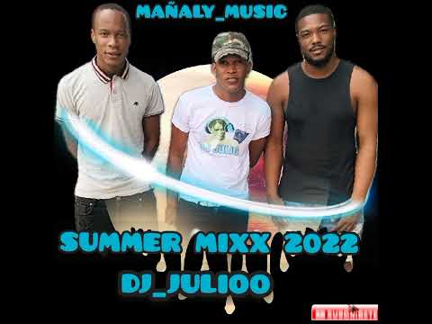 DJ_JULIOO | SUMMER 2022Mixx - Mañaly_Music vol.64