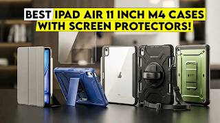Top 5 Best iPad Air 11 Inch M4 Cases With Screen Protectors! (7th gen)🔥—Ultimate Protection Guide!