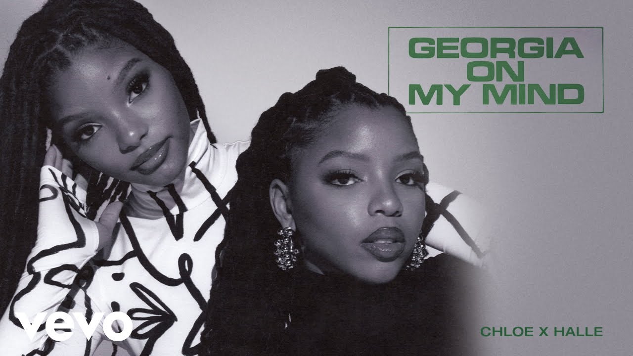 Chloe x Halle - Georgia on My Mind