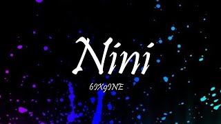 6IX9INE - NINI (Lyrics)