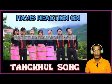 Ravis Reaction on NGATAM KATHAR AWON MIRIN... Official music video. Horyao kashung feat Ningkhan