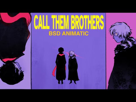 Call Them Brothers - BSD Beast Animatic